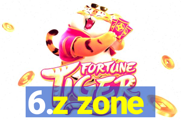 6.z zone